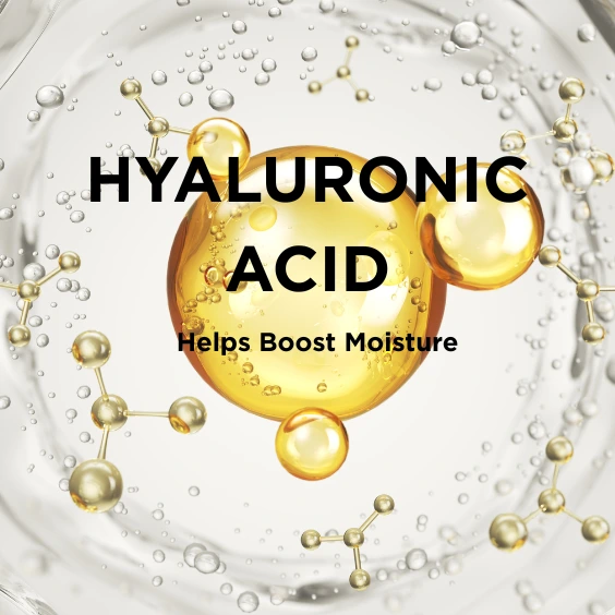Hyaluronic Acid - Helps Boost Moisture
