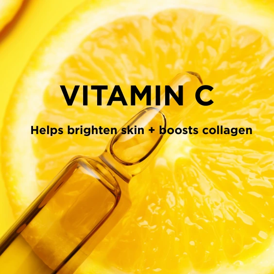 Vitamin C - Helps brighten skin + boosts collagen
